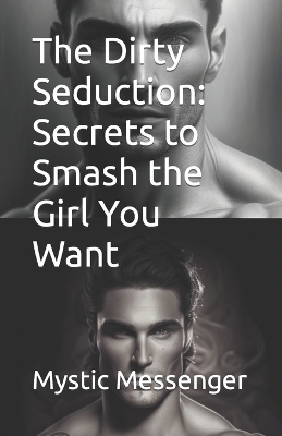Book cover for The Dirty Seduction