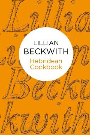 Cover of Lillian Beckwith's Hebridean Cookbook