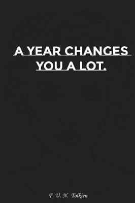 Cover of A Year Changes You a Lot