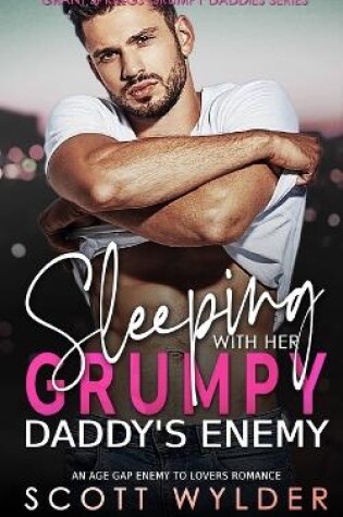 Cover of Sleeping with Her Grumpy Daddy's Enemy