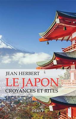 Cover of Le Japon, Croyances Et Rites