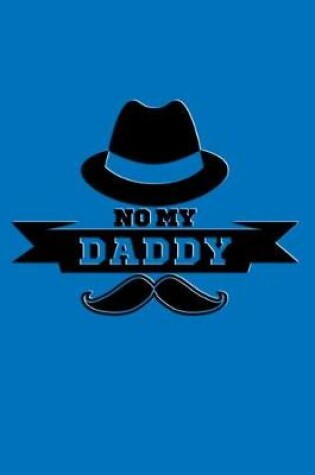 Cover of No My Daddy