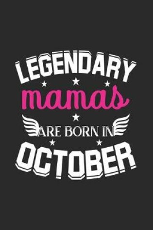 Cover of Legendary Mamas Are Born In October