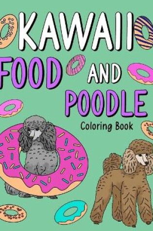 Cover of Kawaii Food and Poodle