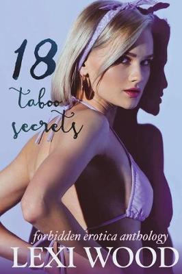 Book cover for 18 Taboo Secrets Forbidden Erotica Anthology