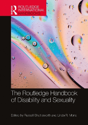 Cover of The Routledge Handbook of Disability and Sexuality