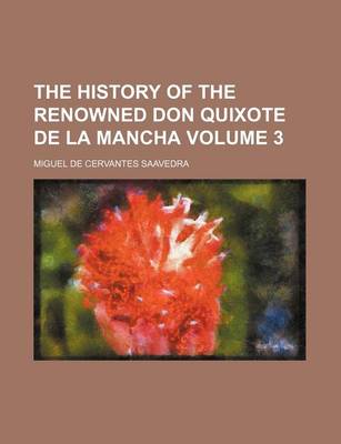 Book cover for The History of the Renowned Don Quixote de La Mancha Volume 3