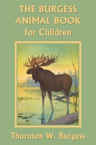 Cover of The Burgess Animal Book for Children (Color Edition) (Yesterday's Classics)