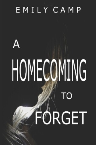 Cover of A Homecoming to Forget