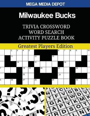 Book cover for Milwaukee Bucks Trivia Crossword Word Search Activity Puzzle Book