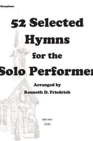 Cover of 52 Selected Hymns for the Solo Performer-alto sax version