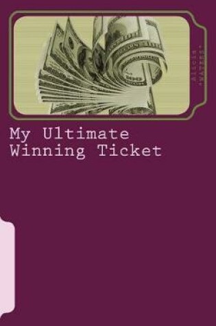 Cover of My Ultimate Winning Ticket