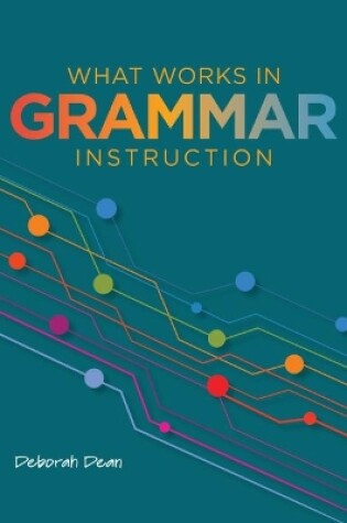 Cover of What Works in Grammar Instruction