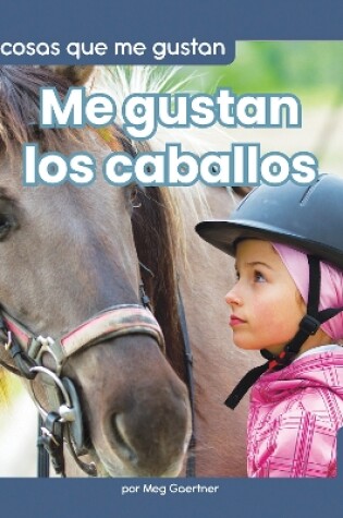 Cover of Me gustan los caballos (I Like Horses)