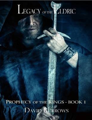 Book cover for Legacy of the Eldric - Book 1 of the Prophecy of the Kings