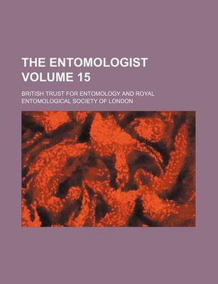 Book cover for The Entomologist Volume 15