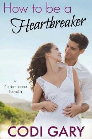Cover of How to Be a Heartbreaker