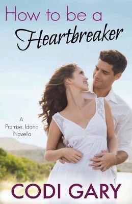 Book cover for How to Be a Heartbreaker