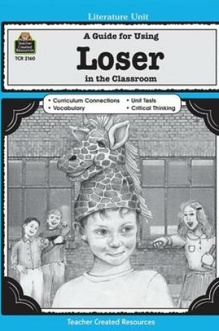 Cover of A Guide for Using Loser in the Classroom