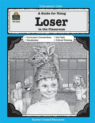 Cover of A Guide for Using Loser in the Classroom