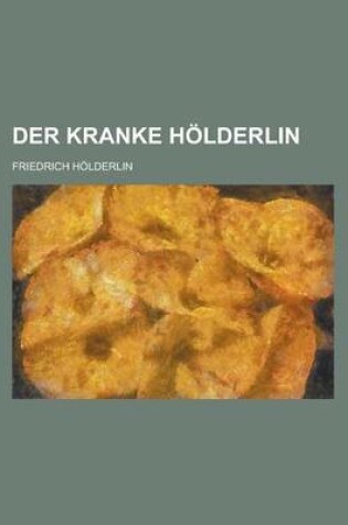 Cover of Der Kranke Holderlin