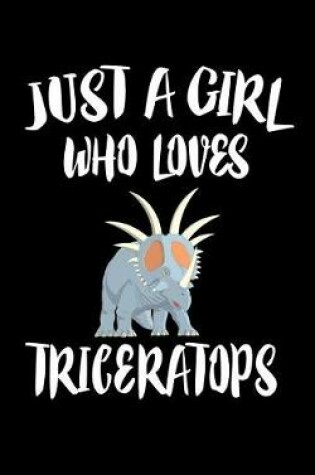 Cover of Just A Girl Who Loves Triceratops