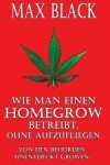 Book cover for Wie man einen Homegrow betreibt, ohne aufzufliegen