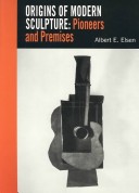 Book cover for Origins of Modern Sculpture: Pioneers and Premises