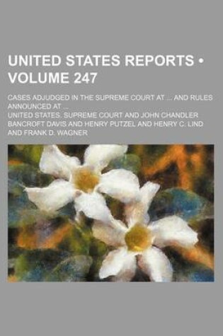 Cover of United States Reports (Volume 247); Cases Adjudged in the Supreme Court at and Rules Announced at