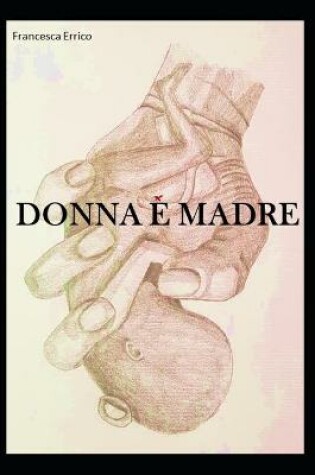 Cover of Donna E Madre