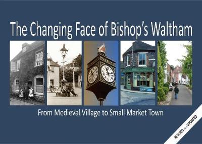 Book cover for The Changing Face of Bishop's Waltham