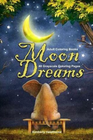 Cover of Adult Coloring Books Moon Dreams