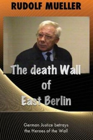 Cover of The death Wall of East Berlin