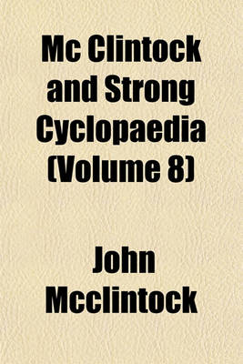 Book cover for MC Clintock and Strong Cyclopaedia (Volume 8)