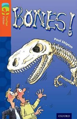 Book cover for Oxford Reading Tree TreeTops Fiction: Level 13 More Pack A: Bones!