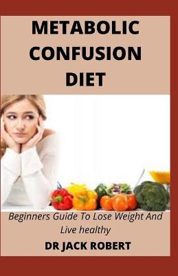 Book cover for Metabolic Confusion Diet