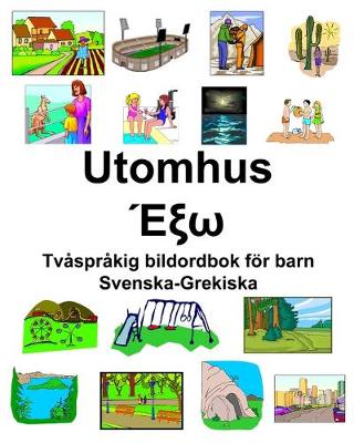 Cover of Svenska-Grekiska Utomhus/&#904;&#958;&#969; Tvåspråkig bildordbok för barn