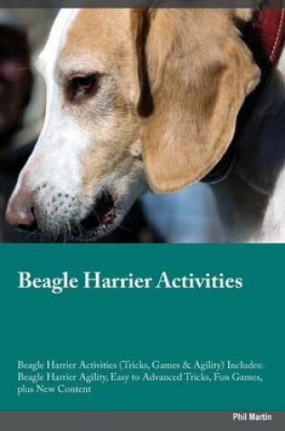 Cover of Beagle Harrier Activities Beagle Harrier Activities (Tricks, Games & Agility) Includes