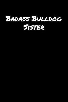 Book cover for Badass Bulldog Sister