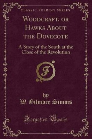 Cover of Woodcraft, or Hawks about the Dovecote