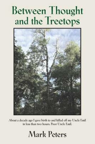 Cover of Between Thought and the Treetops