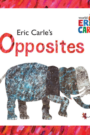 Cover of Eric Carle's Opposites