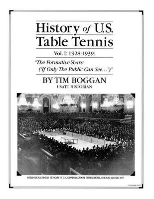 Cover of History of U.S. Table Tennis Volume 1