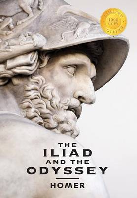 Book cover for The Iliad and the Odyssey (2 Books in 1) (1000 Copy Limited Edition)