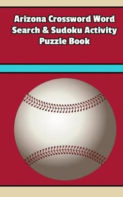 Book cover for Arizona Crossword Word Search & Sudoku Activity Puzzle Book