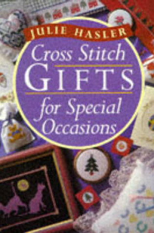 Cover of Cross Stitch Gifts for Special Occasions