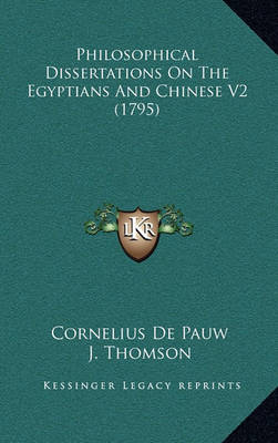 Book cover for Philosophical Dissertations on the Egyptians and Chinese V2 (1795)