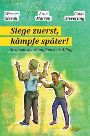 Cover of Siege Zuerst, Kampfe Spater!