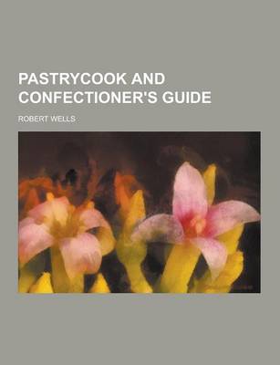 Book cover for Pastrycook and Confectioner's Guide