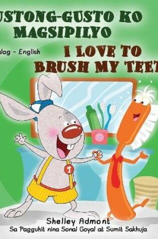 Cover of Gustong-gusto ko Magsipilyo I Love to Brush My Teeth